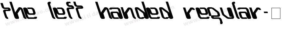 The Left Handed Regular字体转换
